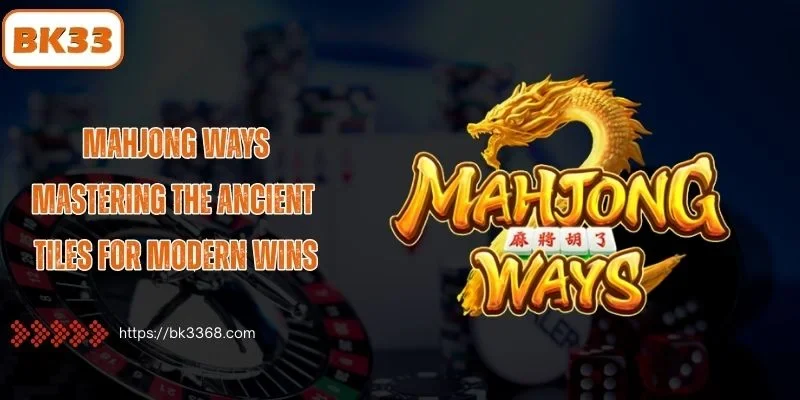 Mahjong Ways: Mastering the Ancient Tiles for Modern Wins