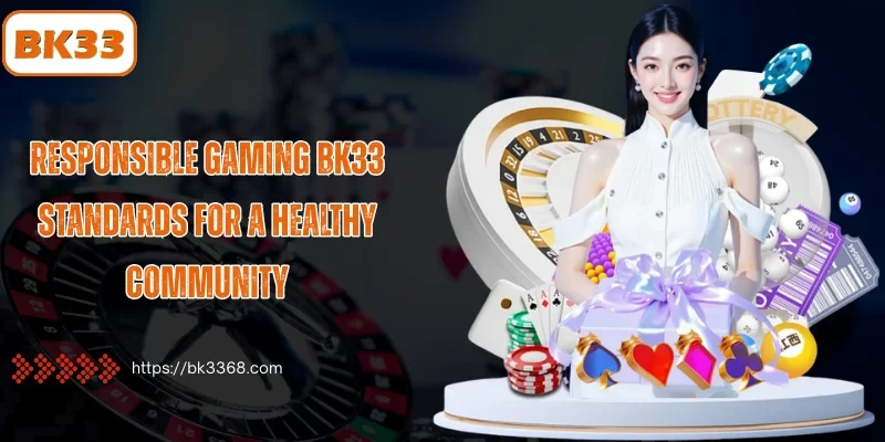Responsible Gaming BK33 – Guide to Healthy & Safe Betting