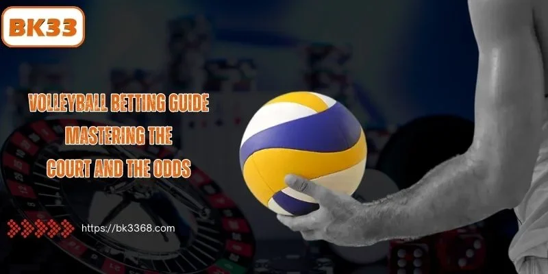 Volleyball Betting Guide: Mastering the Court and the Odds
